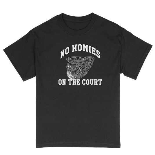 No Homies On The Court (Black) Short Sleeve
