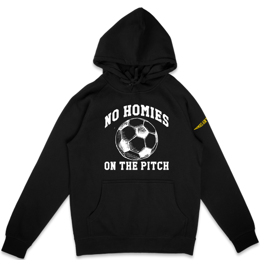 No Homies On The Pitch Pullover Hoodie